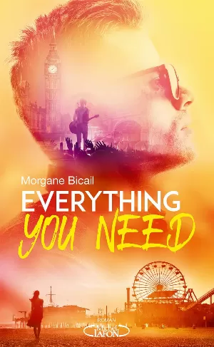 Everything You Want, Tome 1 : Everything you need